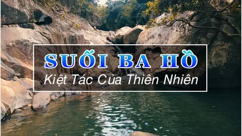 Suối Ba Hồ Nha Trang – Kiệt tác của thiên nhiên cho giới trẻ 2019